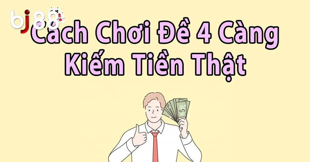 Đề 4 Càng Là Gì? Tìm Hiểu Cách Tính Thưởng Khi Bắt 4 Càng 1 Đề 4 Càng Là Gì? Tìm Hiểu Cách Tính Thưởng Khi Bắt 4 Càng