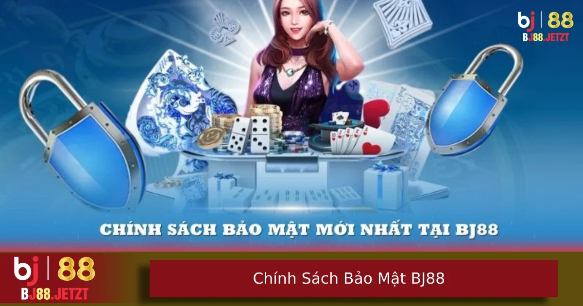 Chính sách bảo mật BJ88 1 Dữ liệu trong chính sách bảo mật BJ88